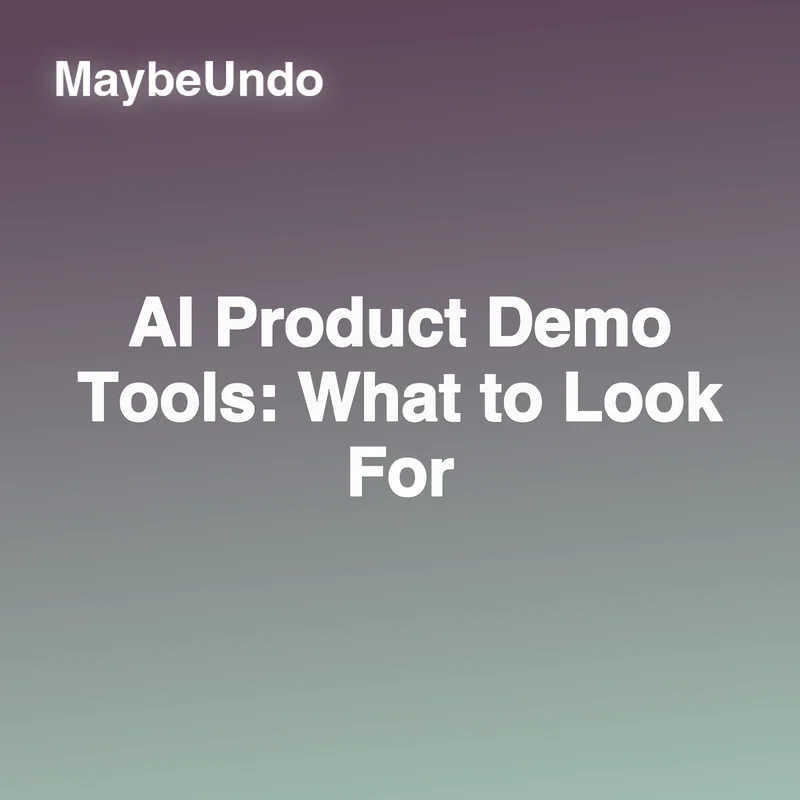 AI Product Demo Tools: What to Look For guide for SaaS product demo teams