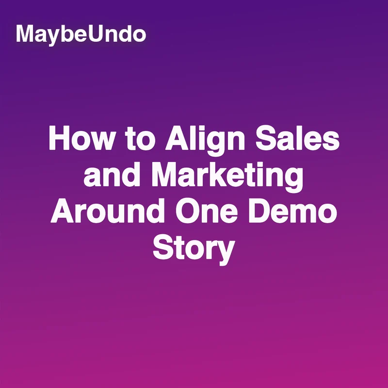 Sales and marketing team aligning one SaaS demo story across messaging, demos, and follow-up assets