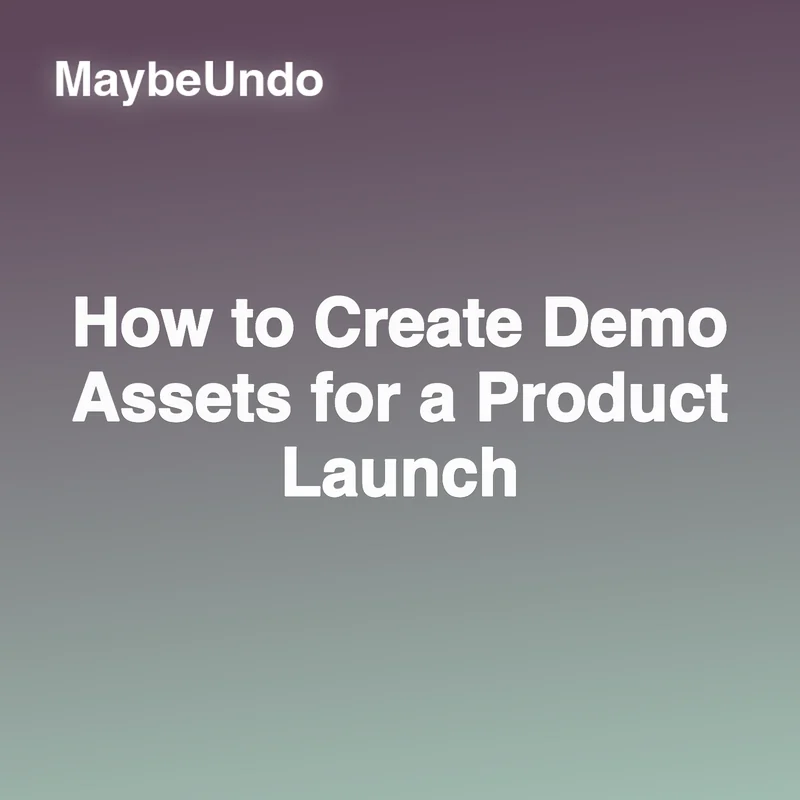 How to Create Demo Assets for a Product Launch guide for SaaS product demo teams