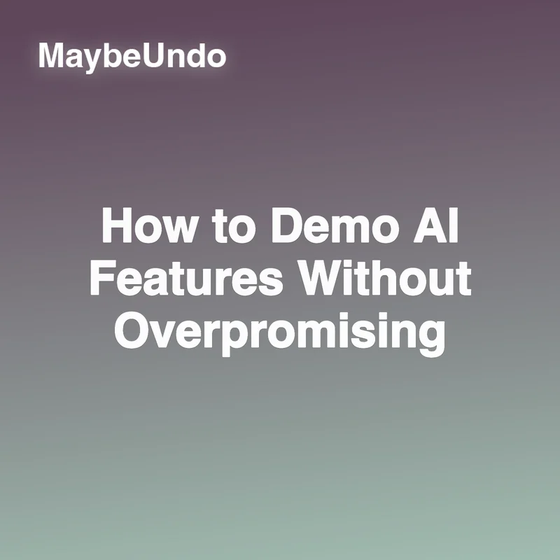 Framework for demonstrating AI features clearly without overpromising