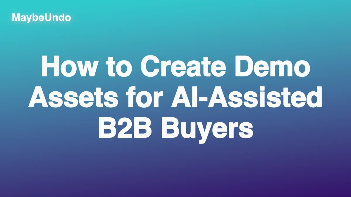 Demo asset package for AI-assisted B2B buyers with a product demo, video, presentation, transcript, and follow-up brief