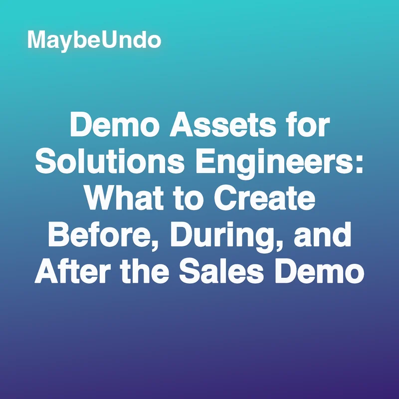 Solutions engineer demo assets for presales prep, live sales demos, and buyer follow-up