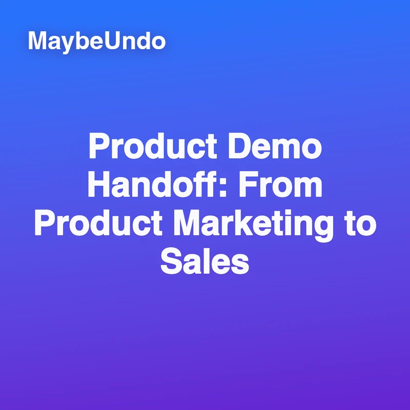 Square MaybeUndo card for Product Demo Handoff: From Product Marketing to Sales on a blue-to-purple gradient