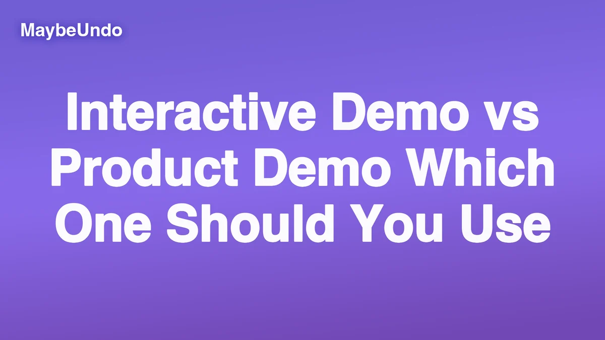 Interactive demo versus product demo comparison guide showing buyer education formats and tradeoffs