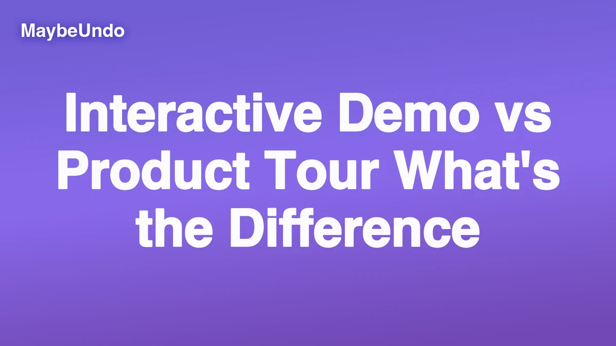 Comparison of an interactive demo and a product tour workflow