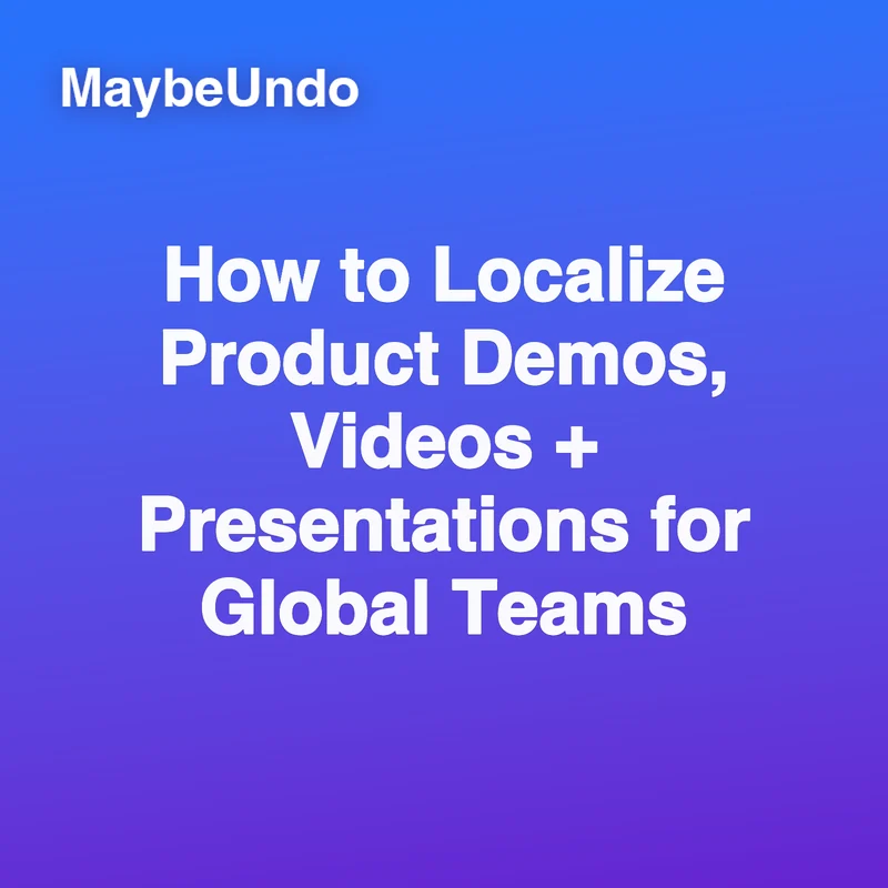 Product demo localization guide for global GTM teams