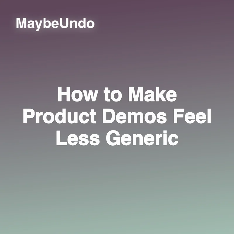 How to Make Product Demos Feel Less Generic guide for SaaS product demo teams