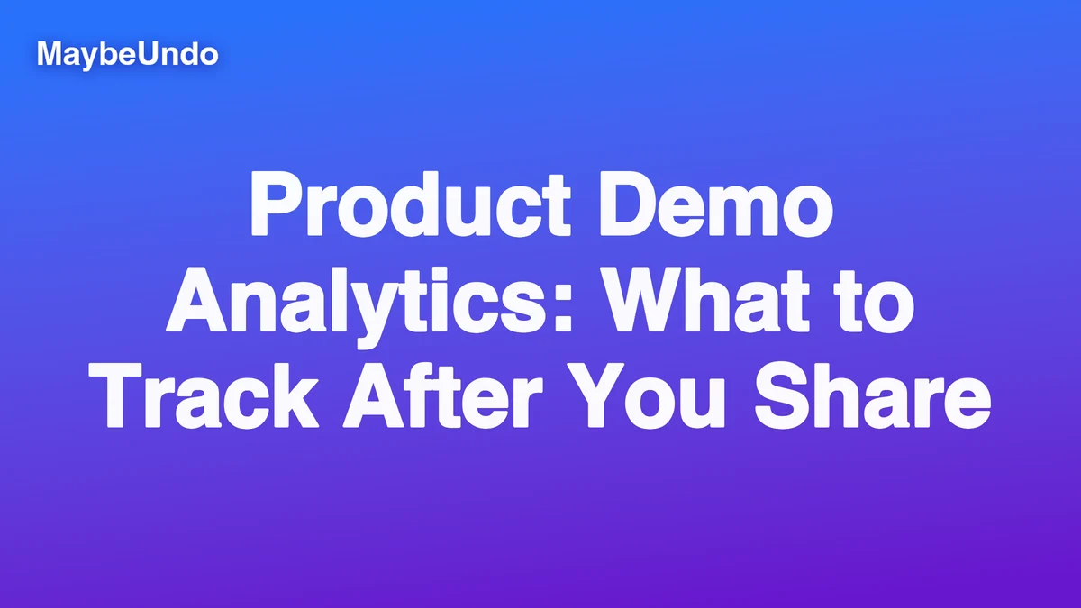 Product Demo Analytics: What to Track After You Share guide for SaaS product demo teams