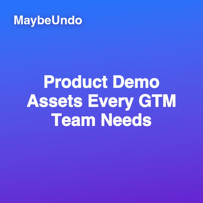 Product Demo Assets Every GTM Team Needs guide for SaaS product demo teams