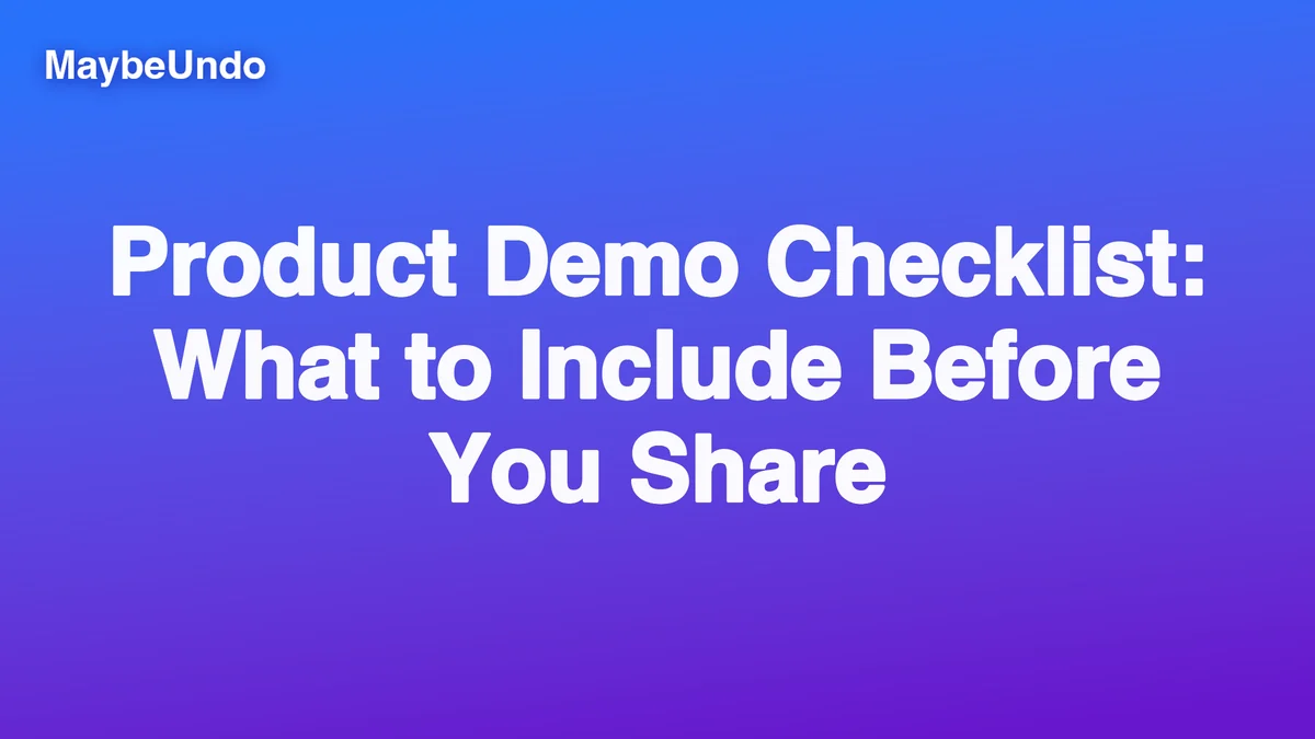 Product Demo Checklist: What to Include Before You Share guide for SaaS product demo teams