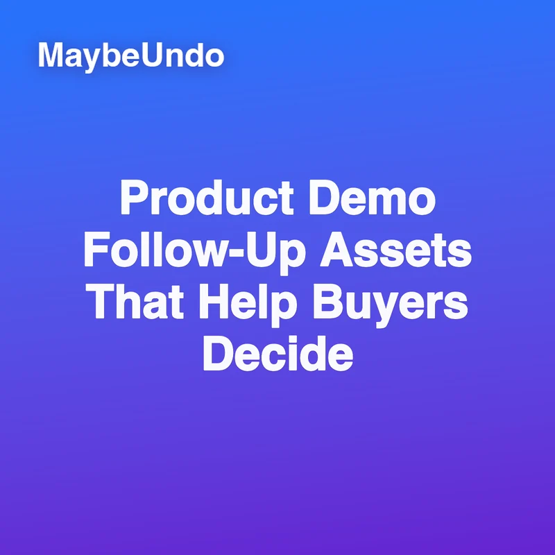 Product Demo Follow-Up Assets That Help Buyers Decide guide for SaaS product demo teams
