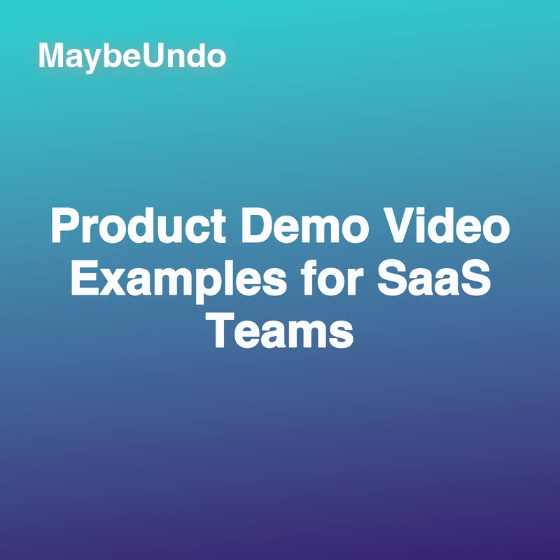 Product Demo Video Examples for SaaS Teams guide for SaaS product demo teams