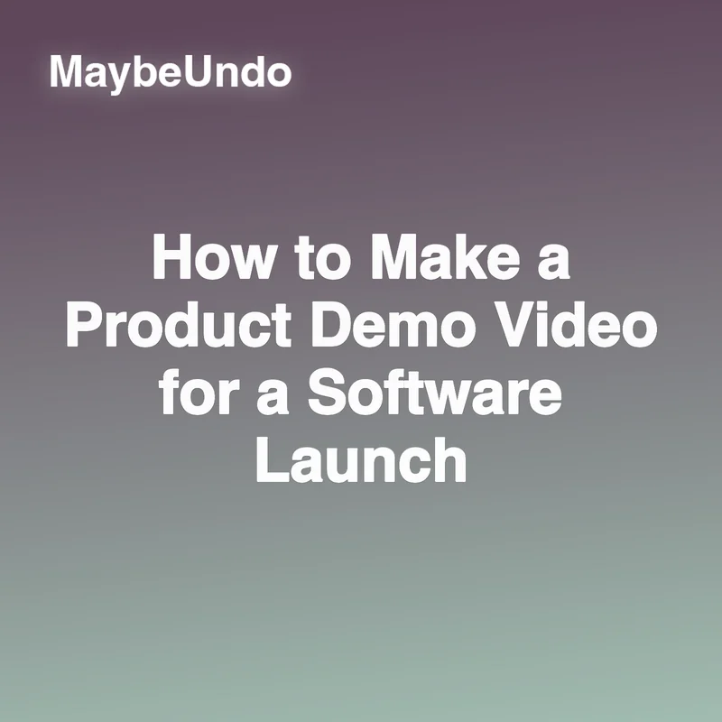MaybeUndo card for a software launch demo video on a gray and green gradient