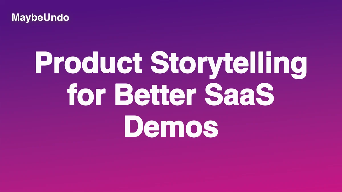 Product Storytelling for Better SaaS Demos guide for SaaS product demo teams