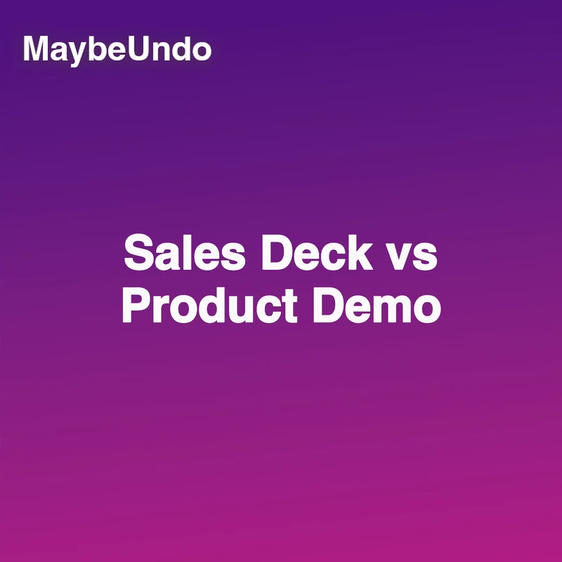 Sales deck versus product demo guide for SaaS sales teams