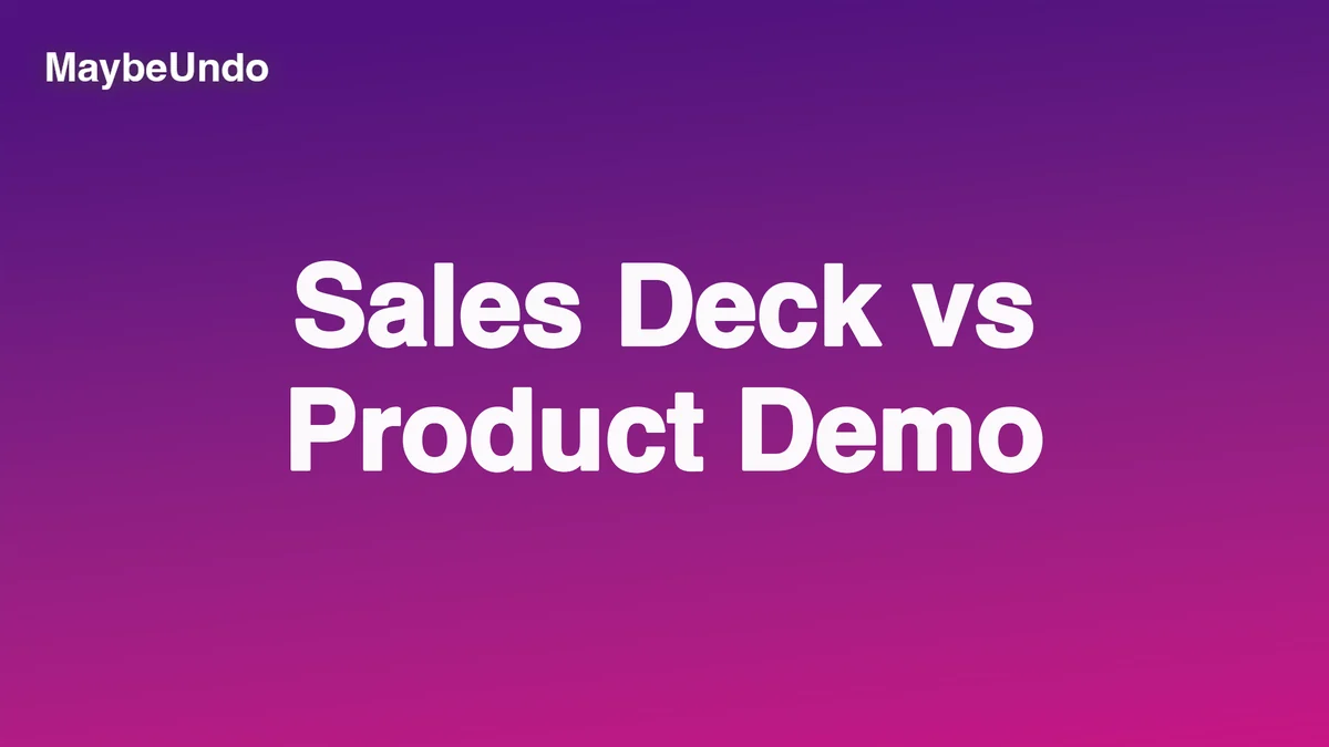 Sales deck and product demo comparison showing context, product proof, and buyer follow-up