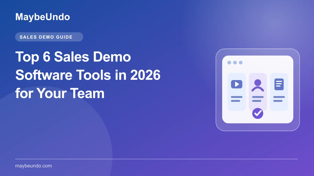 MaybeUndo guide graphic showing three ways sales teams can use demo software