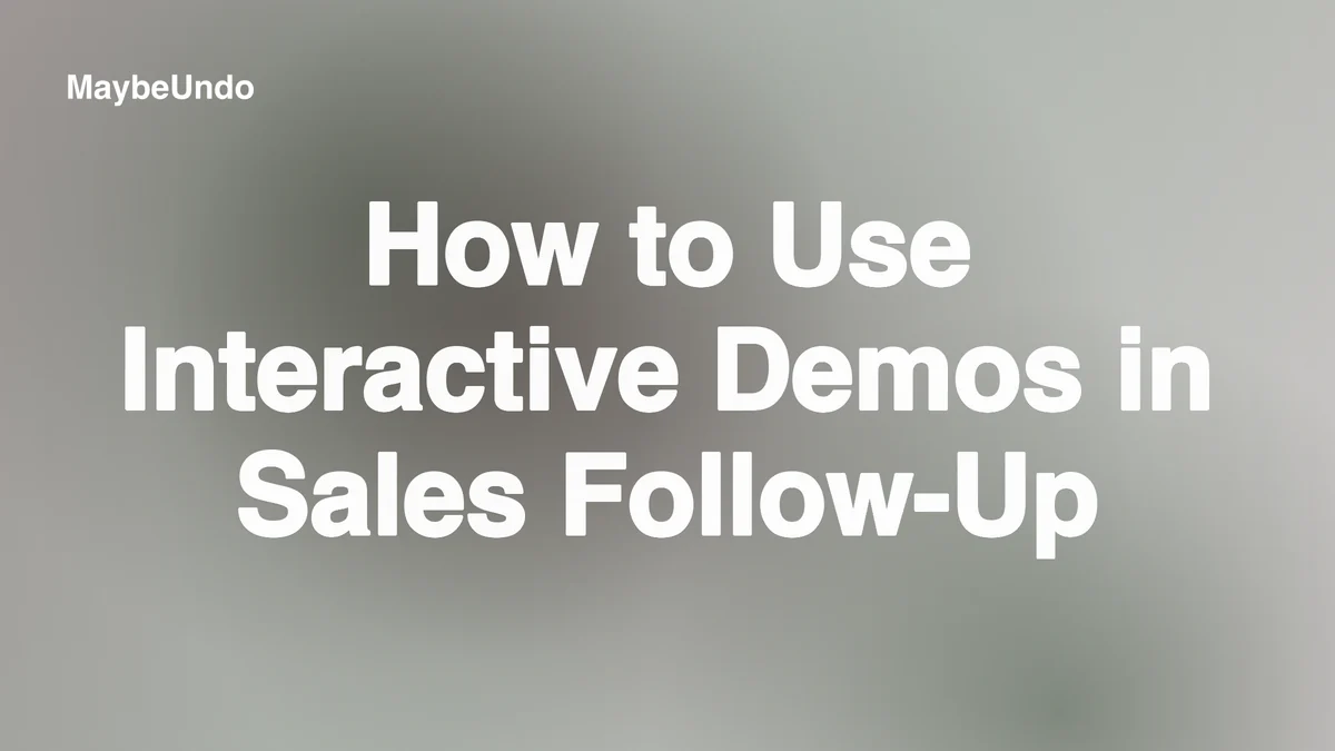 How to Use Interactive Demos in Sales Follow-Up hero image