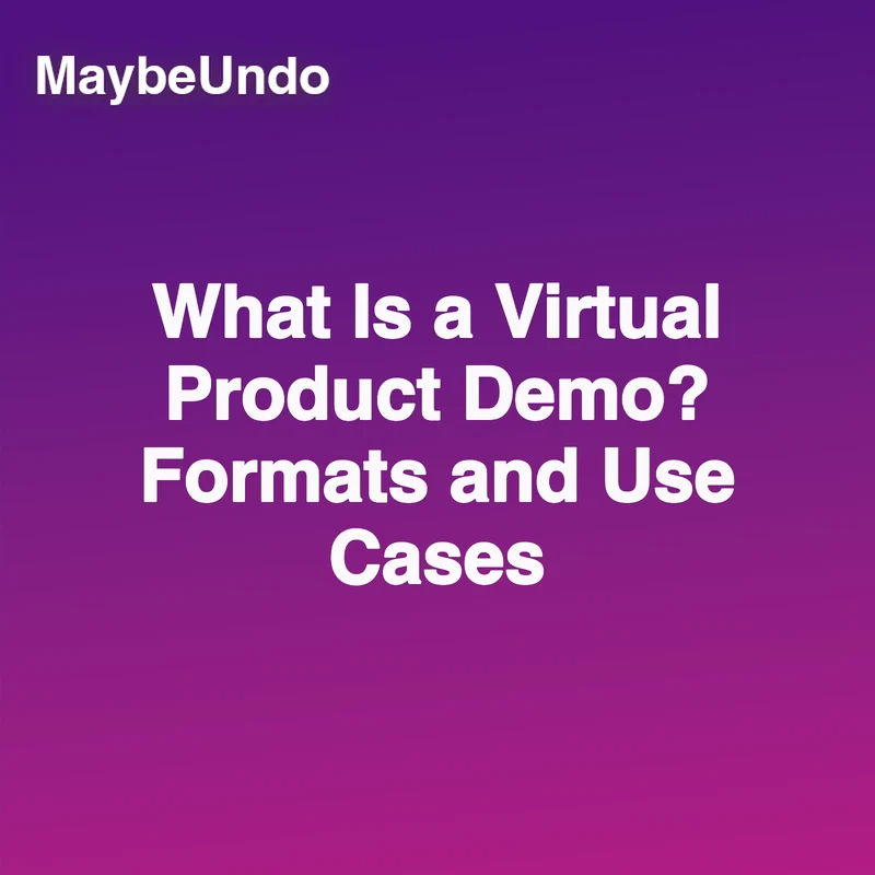 Square MaybeUndo card for What Is a Virtual Product Demo? Formats and Use Cases on a purple-to-magenta gradient